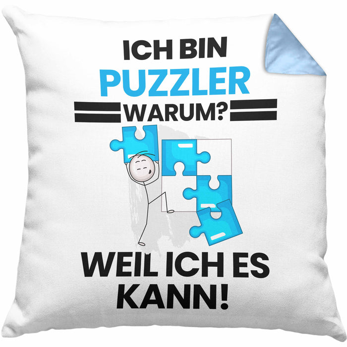 Puzzler Geschenk Kissen mit Füllung 40x40 Lustiger Spruch Ich Bin Puzzler Warum Weil Ich Es Kann Geschenkidee Bester Puzzler Geburtstag (Grau) Blau Trendation