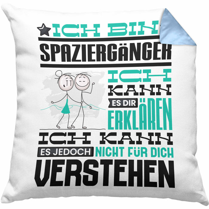 Spaziergänger Geschenk Kaffee-Kissen mit Füllung 40x40 Geschenkidee für Spaziergänger Ich Bin Spaziergänger Ich Kann Es Dir Erklären Jedoch Nicht Für Dich Verstehen Spruch Lustig (Grau) Blau Trendation