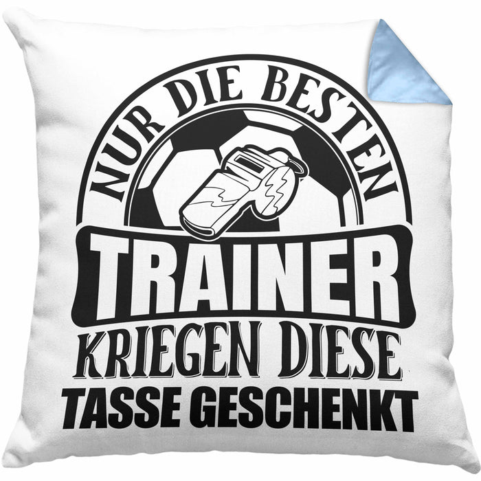 Trainer Geschenk Kissen mit Füllung 40x40 Nur Die Besten Trainer Kriegen Diese Kissen mit Füllung 40x40 Geschenkt Fußball Basketball Eis-Hockey Trainer Geschenkidee (Grau) Blau Trendation