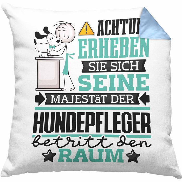 Hundepfleger Geschenk Kissen mit Füllung 40x40 Lustiger Spruch Erheben Sie Sich Der Hundepfleger Betritt den Raum (Grau) Blau Trendation