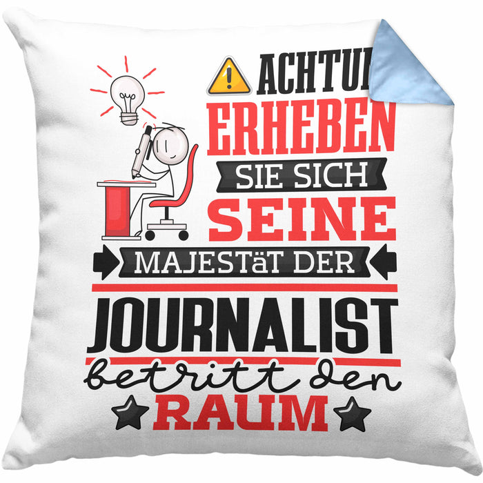 Journalist Geschenk Kissen mit Füllung 40x40 Lustiger Spruch Erheben Sie Sich Der Journalist Betritt den Raum (Grau) Blau Trendation