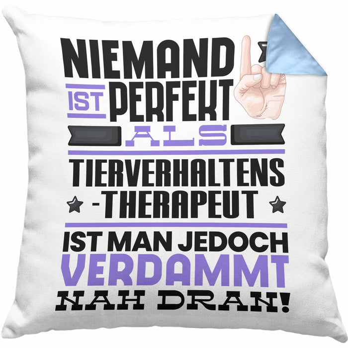 Tierverhaltenstherapeut Geschenk Kissen mit Füllung 40x40 Lustige Geschenkidee für Tierverhaltenstherapeut Geburtstag Niemand Ist Perfekt Aber Als Tierverhaltenstherapeut Ist Man Nah Dran (Grau) Blau Trendation