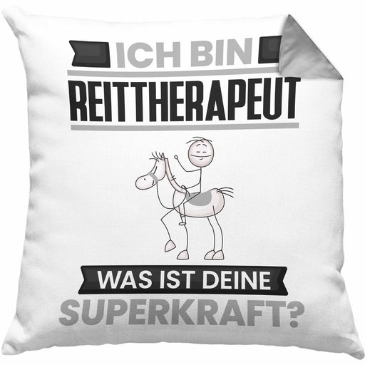 Reittherapeut Kissen mit Füllung 40x40 Geschenk für Reittherapeut Geburtstag Lustiger Spruch Was Ist Deine Superkraft (Grau) Grau Trendation