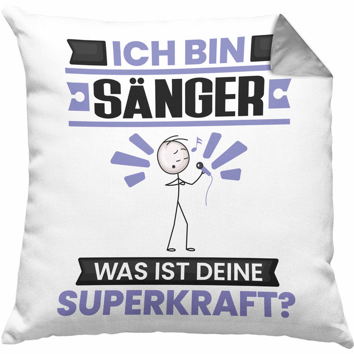 Sänger Kissen mit Füllung 40x40 Geschenk für Sänger Geburtstag Lustiger Spruch Was Ist Deine Superkraft (Grau) Grau Trendation