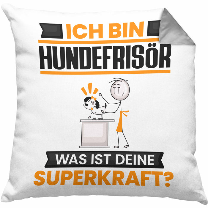 Hundefrisör Kissen mit Füllung 40x40 Geschenk für Hundefrisör Geburtstag Lustiger Spruch Was Ist Deine Superkraft (Grau) Grau Trendation
