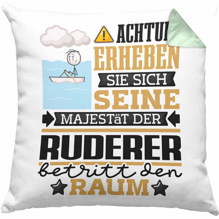 Ruderer Geschenk Kissen mit Füllung 40x40 Lustiger Spruch Erheben Sie Sich Der Ruderer Betritt den Raum (Grau) Grün Trendation