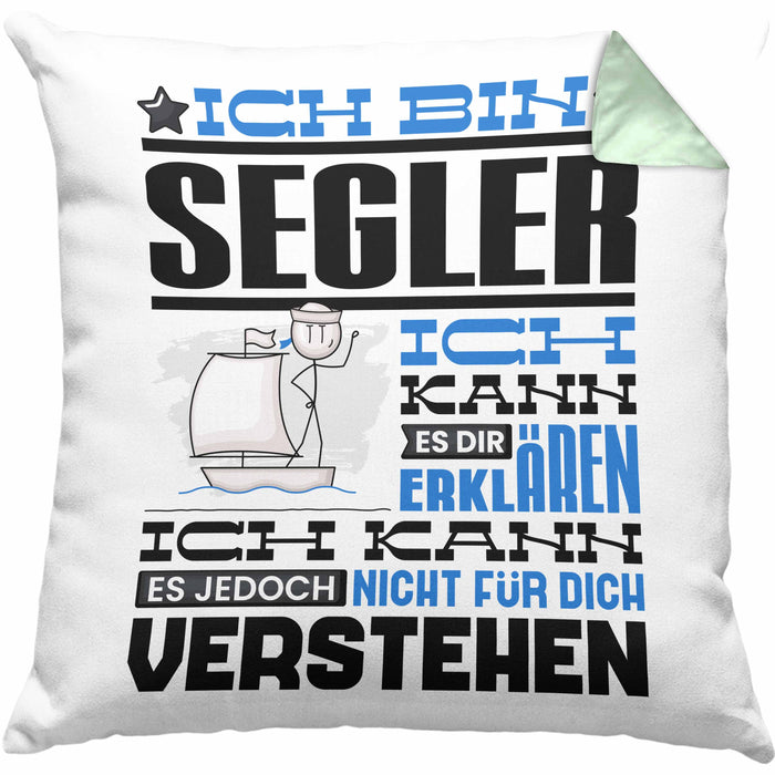Segler Geschenk Kaffee-Kissen mit Füllung 40x40 Geschenkidee für Segler Ich Bin Segler Ich Kann Es Dir Erklären Jedoch Nicht Für Dich Verstehen Spruch Lustig (Grau) Grün Trendation