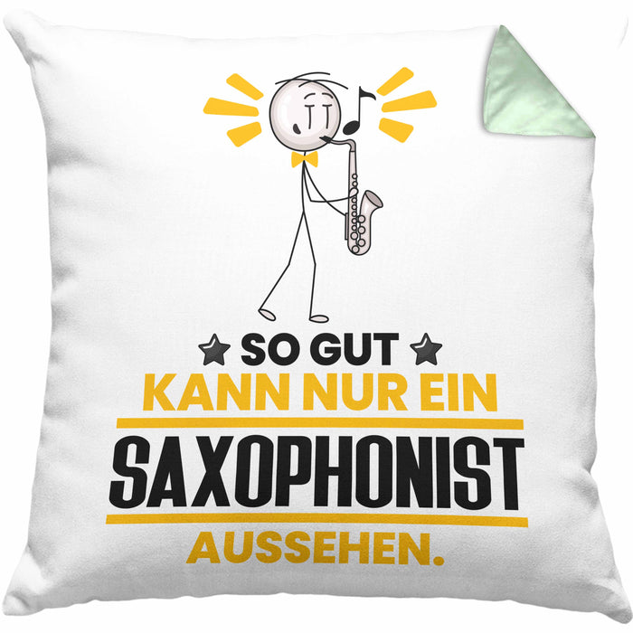 Saxophonist Geschenk Kissen mit Füllung 40x40 So Gut Kann Nur Ein Saxophonist Aussehen Geschenkidee (Grau) Grün Trendation