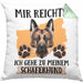 Schäferhund Besitzer Kissen mit Füllung 40x40 Geschenk Lustiger Spruch Geschenkidee Mir Reichts Ich Geh Zu Meinem Schäferhund (Grau) Grün Trendation