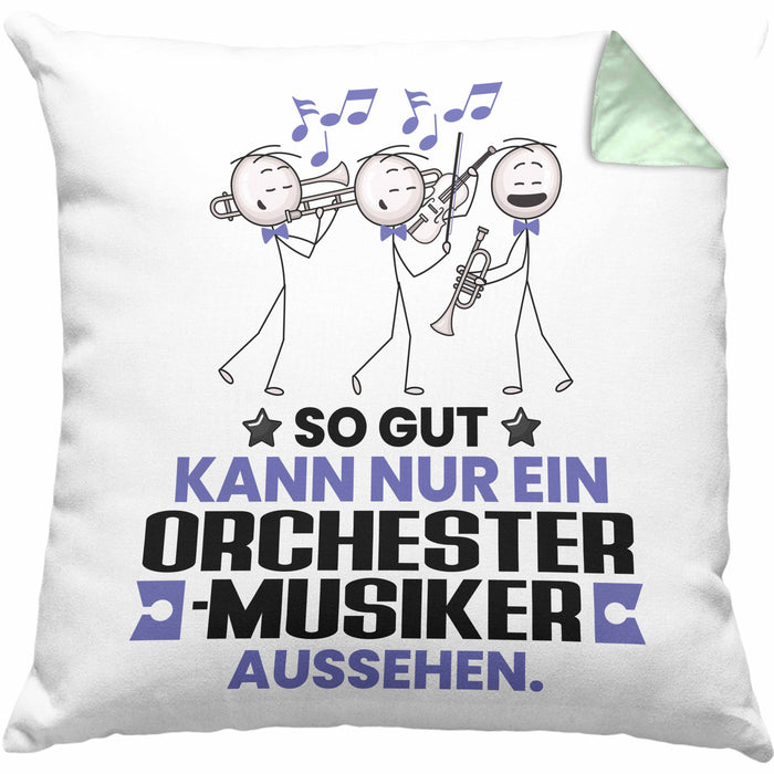 Orchestermusiker Geschenk Kissen mit Füllung 40x40 So Gut Kann Nur Ein Orchestermusiker Aussehen Geschenkidee (Grau) Grün Trendation