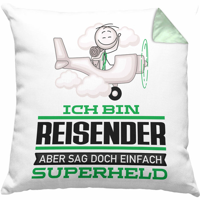 Reisender Geschenk Kissen mit Füllung 40x40 Ich Bin Reisender Aber Sag Doch Einfach Superheld Lustige Geschenkdiee für Reisender (Grau) Grün Trendation