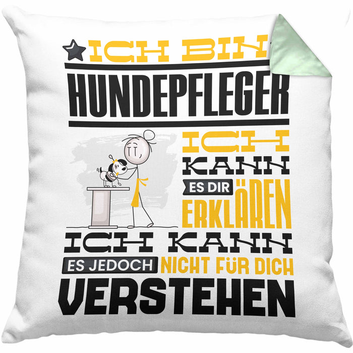 Hundepfleger Geschenk Kaffee-Kissen mit Füllung 40x40 Geschenkidee für Hundepfleger Ich Bin Hundepfleger Ich Kann Es Dir Erklären Jedoch Nicht Für Dich Verstehen Spruch Lustig (Grau) Grün Trendation