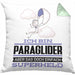 Paraglider Geschenk Kissen mit Füllung 40x40 Ich Bin Paraglider Aber Sag Doch Einfach Superheld Lustige Geschenkdiee für Paraglider (Grau) Grün Trendation
