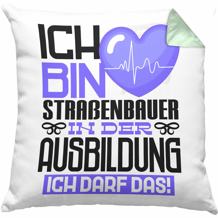 Straßenbauer Ausbildung Kissen mit Füllung 40x40 Geschenk Ich Bin Straßenbauer In Der Ausbildung Ich Darf Das Geschenkidee Spruch (Grau) Grün Trendation