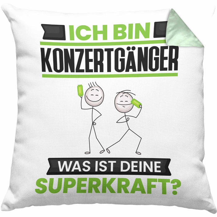 Konzertgänger Kissen mit Füllung 40x40 Geschenk für Konzertgänger Geburtstag Lustiger Spruch Was Ist Deine Superkraft (Grau) Grün Trendation