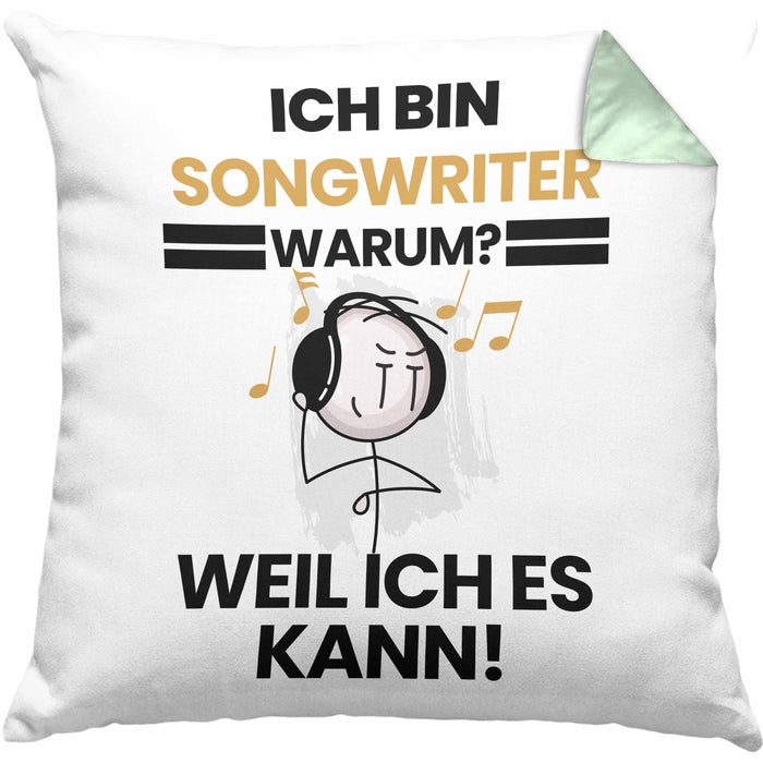 Songwriter Geschenk Kissen mit Füllung 40x40 Lustiger Spruch Ich Bin Songwriter Warum Weil Ich Es Kann Geschenkidee Bester Songwriter Geburtstag (Grau) Grün Trendation
