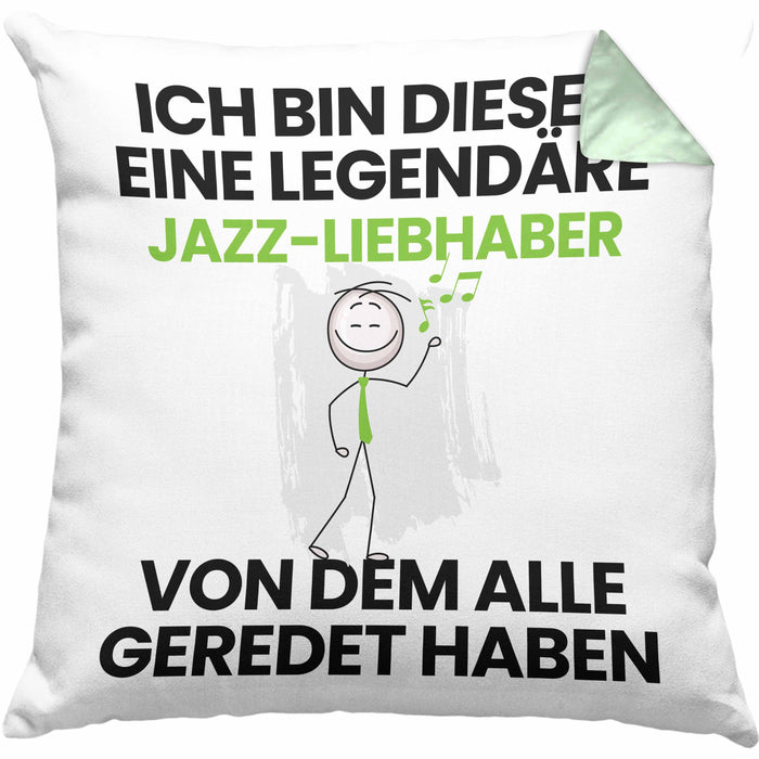 Jazz-Liebhaber Geschenk Kissen mit Füllung 40x40 Lustige Geschenkidee Geburtstag für Jazz-Liebhaber Ich Bin Dieser Legendäre Jazz-Liebhaber Von Dem Alle Geredet Haben (Grau) Grün Trendation