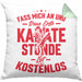 Karate Kissen mit Füllung 40x40 Geschenk Fass Mich An Und Deine Erste Karate Stunde Ist Umsonst (Grau) Grün Trendation