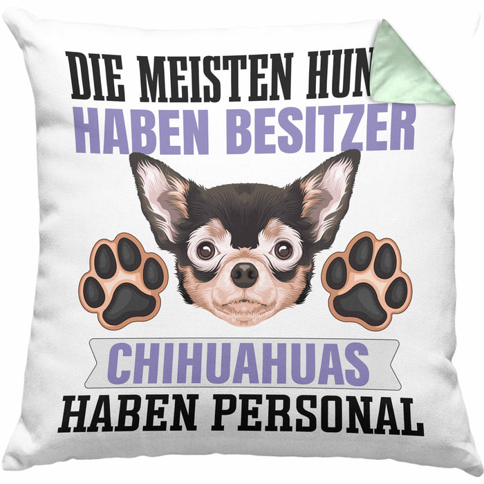 Chihuahua Besitzer Kissen mit Füllung 40x40 Geschenk Lustiger Spruch Geschenkidee Besitzerin Chihuahua Haben Personal (Grau) Grün Trendation