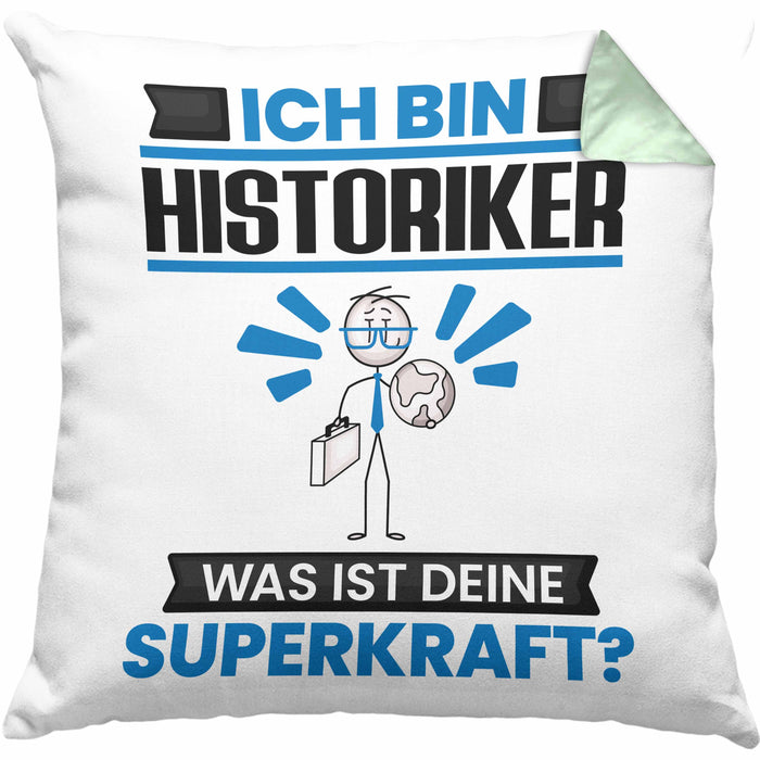 Historiker Kissen mit Füllung 40x40 Geschenk für Historiker Geburtstag Lustiger Spruch Was Ist Deine Superkraft (Grau) Grün Trendation