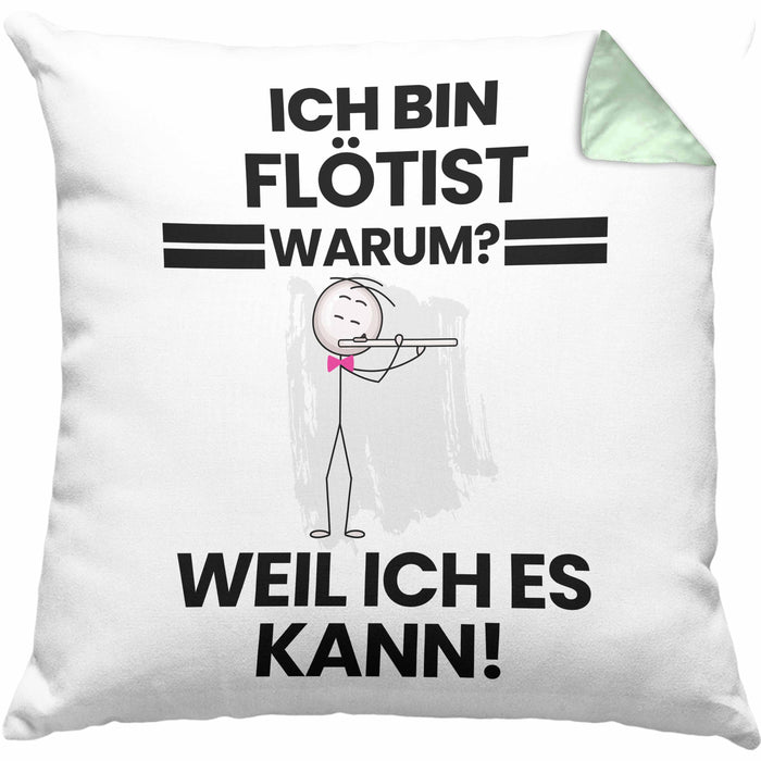 Flötist Geschenk Kissen mit Füllung 40x40 Lustiger Spruch Ich Bin Flötist Warum Weil Ich Es Kann Geschenkidee Bester Flötist Geburtstag (Grau) Grün Trendation