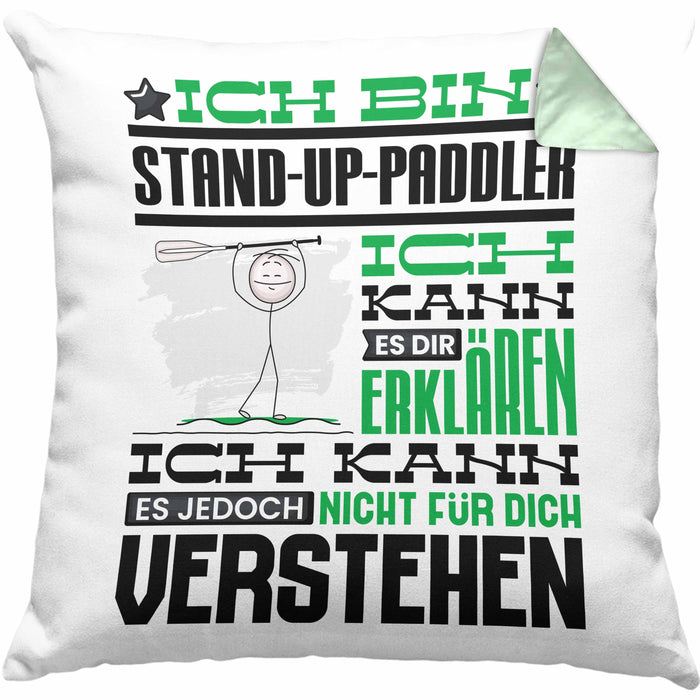 Stand-Up-Paddler Geschenk Kissen mit Füllung 40x40 Lustige Geschenkdiee für einen Stand-Up-Paddler Geburtstag Ich Bin Stand-Up-Paddler Ich Kann Es Dir Erklären Aber Nicht Für Dich Verstehen (Grau) Grün Trendation