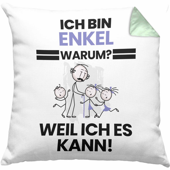 Enkel Geschenk Kissen mit Füllung 40x40 Lustiger Spruch Ich Bin Enkel Warum Weil Ich Es Kann Geschenkidee Bester Enkel Geburtstag (Grau) Grün Trendation
