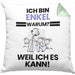 Enkel Geschenk Kissen mit Füllung 40x40 Lustiger Spruch Ich Bin Enkel Warum Weil Ich Es Kann Geschenkidee Bester Enkel Geburtstag (Grau) Grün Trendation