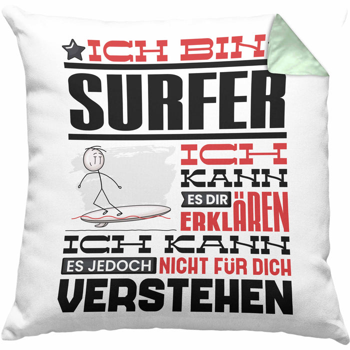 Surfer Geschenk Kaffee-Kissen mit Füllung 40x40 Geschenkidee für Surfer Ich Bin Surfer Ich Kann Es Dir Erklären Jedoch Nicht Für Dich Verstehen Spruch Lustig (Grau) Grün Trendation