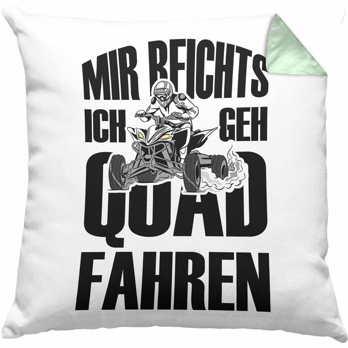 Lustige Kissen mit Füllung 40x40 Quad-Fahrer als Geschenkidee Spruch Mir Reichts Ich Geh Quad Fahren (Grau) Grün Trendation