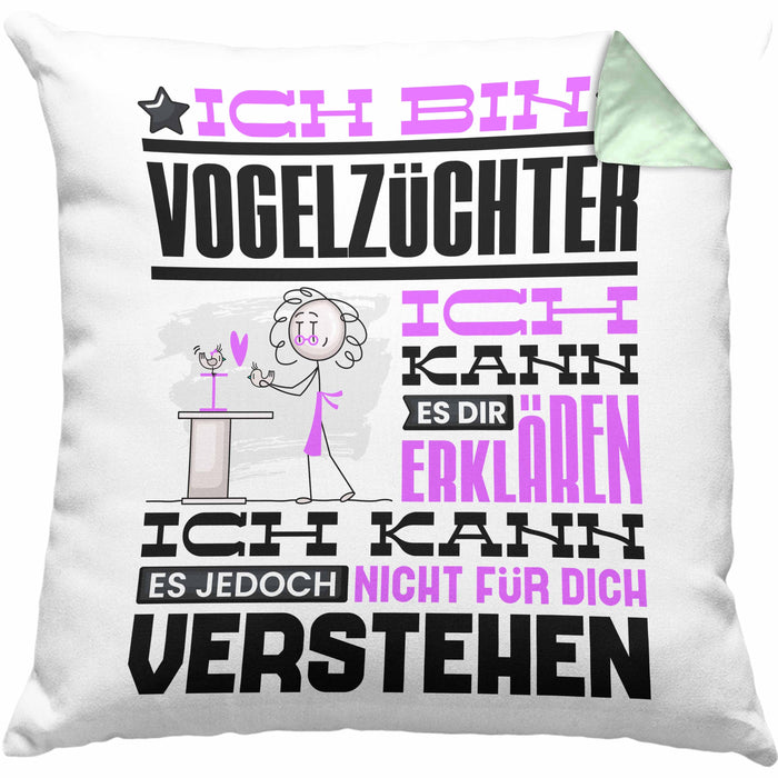 Vogelzüchter Geschenk Kaffee-Kissen mit Füllung 40x40 Geschenkidee für Vogelzüchter Ich Bin Vogelzüchter Ich Kann Es Dir Erklären Jedoch Nicht Für Dich Verstehen Spruch Lustig (Grau) Grün Trendation