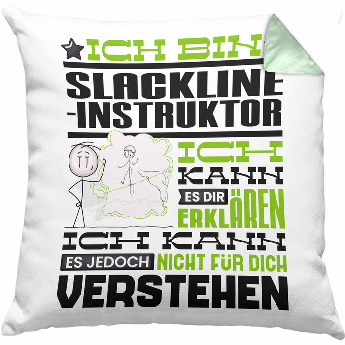 Slackline-Instruktor Geschenk Kaffee-Kissen mit Füllung 40x40 Geschenkidee für Slackline-Instruktor Ich Bin Slackline-Instruktor Ich Kann Es Dir Erklären Jedoch Nicht Für Dich Verstehen Spruch Lustig (Grau) Grün Trendation