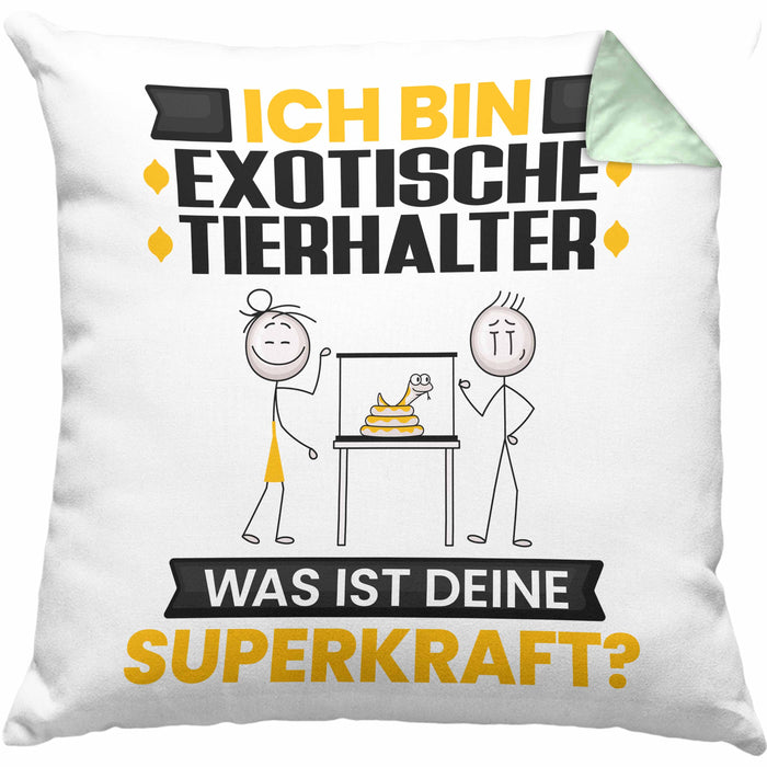 Exotische Tierhalter Kissen mit Füllung 40x40 Geschenk für Exotische Tierhalter Geburtstag Lustiger Spruch Was Ist Deine Superkraft (Grau) Grün Trendation