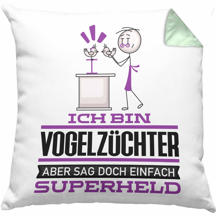 Vogelzüchter Geschenk Kissen mit Füllung 40x40 Ich Bin Vogelzüchter Aber Sag Doch Einfach Superheld Lustige Geschenkdiee für Vogelzüchter (Grau) Grün Trendation