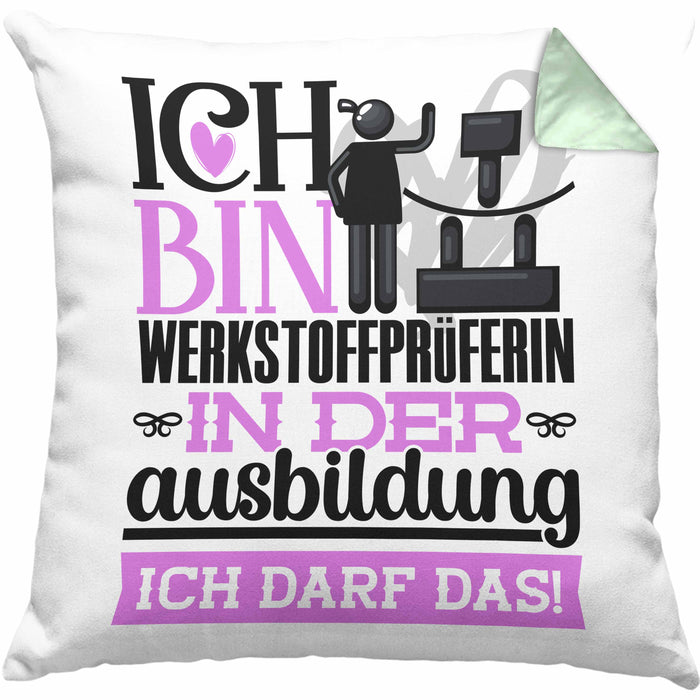Werkstoffprüferin Ausbildung Start Geschenk Kissen mit Füllung 40x40 Ich Bin Werkstoffprüferin In Der Ausbildung Ich Darf Das Geschenkidee (Grau) Grün Trendation