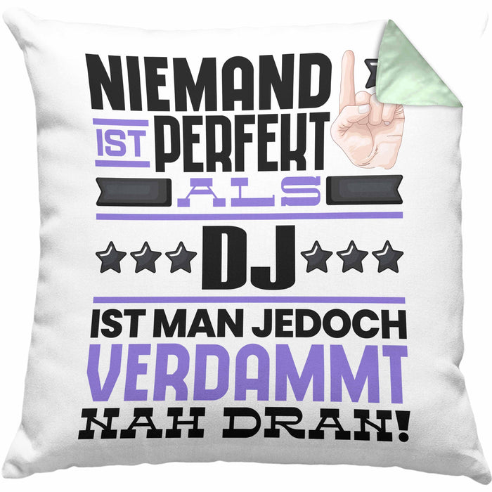 DJ Geschenk Kissen mit Füllung 40x40 Lustige Geschenkidee für DJ Geburtstag Niemand Ist Perfekt Aber Als DJ Ist Man Nah Dran (Grau) Grün Trendation