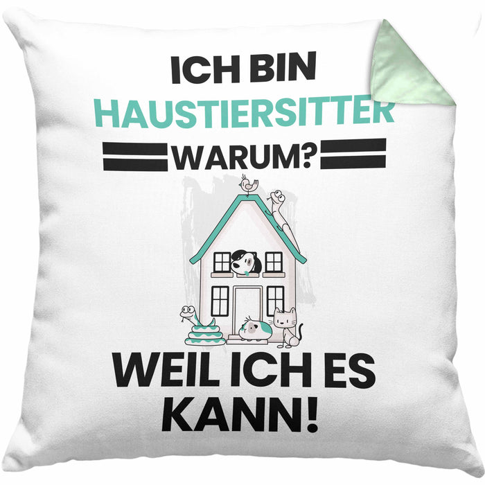Haustiersitter Geschenk Kissen mit Füllung 40x40 Lustiger Spruch Ich Bin Haustiersitter Warum Weil Ich Es Kann Geschenkidee Bester Haustiersitter Geburtstag (Grau) Grün Trendation