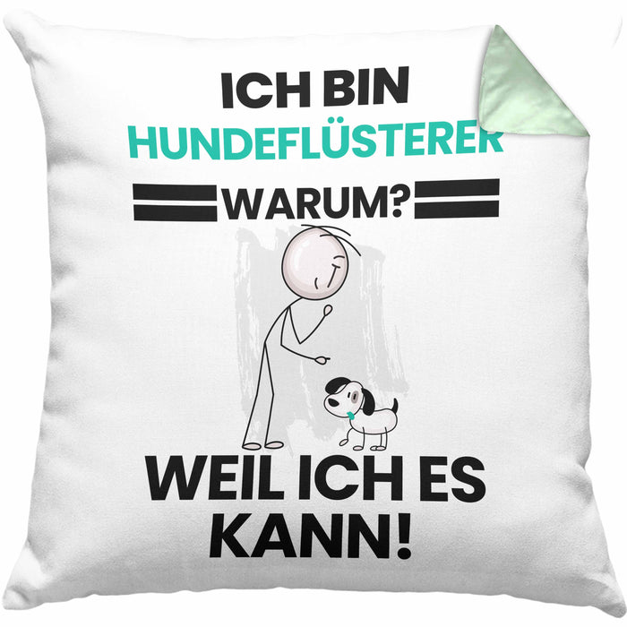 Hundeflüsterer Geschenk Kissen mit Füllung 40x40 Lustiger Spruch Ich Bin Hundeflüsterer Warum Weil Ich Es Kann Geschenkidee Bester Hundeflüsterer Geburtstag (Grau) Grün Trendation