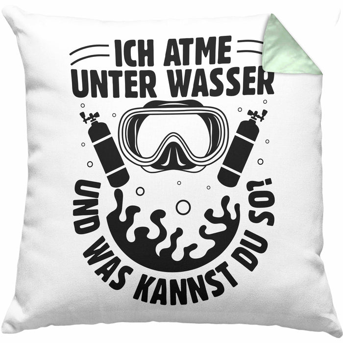 Taucher Kissen mit Füllung 40x40 Geschenkidee Männer Frauen Tauch-Profi Geschenk Ich Atme Unter Wasser Und Was Kannst Du So Häferl (Grau) Grün Trendation