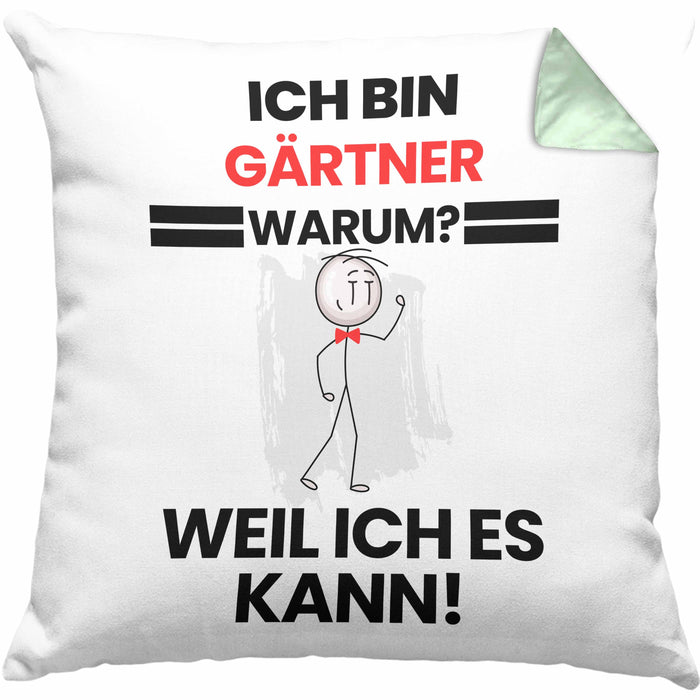 Gärtner Geschenk Kissen mit Füllung 40x40 Lustiger Spruch Ich Bin Gärtner Warum Weil Ich Es Kann Geschenkidee Bester Gärtner Geburtstag (Grau) Grün Trendation