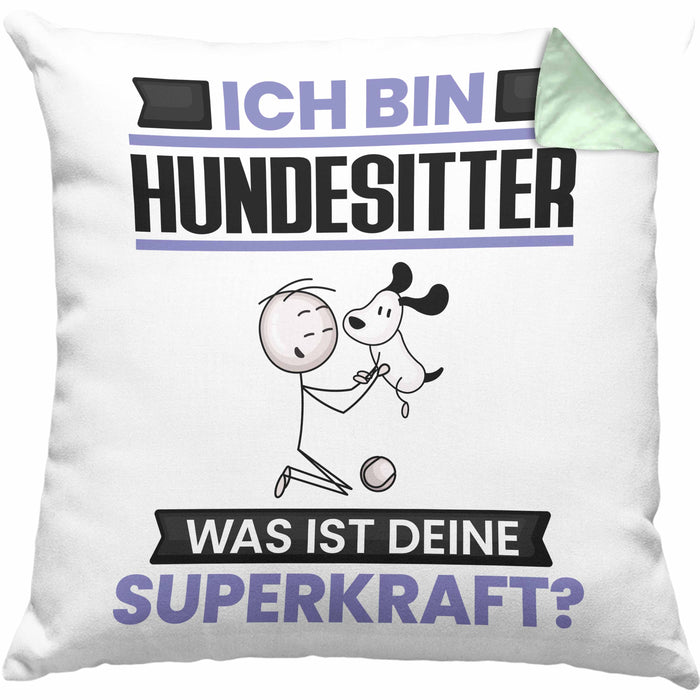 Hundesitter Kissen mit Füllung 40x40 Geschenk für Hundesitter Geburtstag Lustiger Spruch Was Ist Deine Superkraft (Grau) Grün Trendation