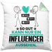 Influencer Geschenk Kissen mit Füllung 40x40 So Gut Kann Nur Ein Influencer Aussehen Geschenkidee (Grau) Grün Trendation