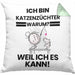 Katzenzüchter Geschenk Kissen mit Füllung 40x40 Lustiger Spruch Ich Bin Katzenzüchter Warum Weil Ich Es Kann Geschenkidee Bester Katzenzüchter Geburtstag (Grau) Grün Trendation