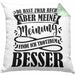 Du Hast Zwar Recht Aber Meine Meinung Finde Ich Trotzdem Besser Kissen mit Füllung 40x40 Geschenk Lustiger Spruch Häferl (Grau) Grün Trendation