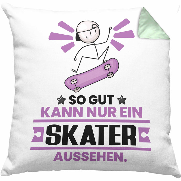 Skater Geschenk Kissen mit Füllung 40x40 So Gut Kann Nur Ein Skater Aussehen Geschenkidee (Grau) Grün Trendation