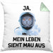 Dank Meme Kissen mit Füllung 40x40 Katzen Besitzer Wortspiel Ja Mein Leben Sieht Mau Aus Traurige Katze Geschenkidee Süße Katze Astronaut (Grau) Grün Trendation