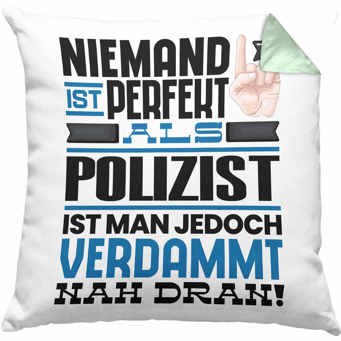 Polizist Geschenk Kissen mit Füllung 40x40 Lustige Geschenkidee für Polizist Geburtstag Niemand Ist Perfekt Aber Als Polizist Ist Man Nah Dran (Grau) Grün Trendation