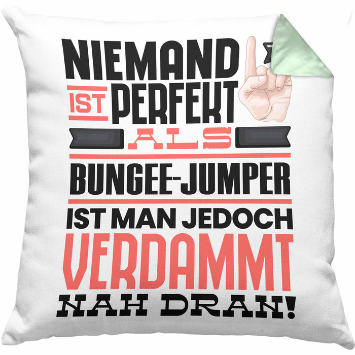 Bungee-Jumper Geschenk Kissen mit Füllung 40x40 Lustige Geschenkidee für Bungee-Jumper Geburtstag Niemand Ist Perfekt Aber Als Bungee-Jumper Ist Man Nah Dran (Grau) Grün Trendation
