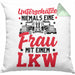 LKW Fahrerin Kissen mit Füllung 40x40 Geschenk Frauen Lastkraftwagen Fahrerin Geschenkidee für Frauen Unterschätze Niemals Eine Frau Mit Einem LKW (Grau) Grün Trendation