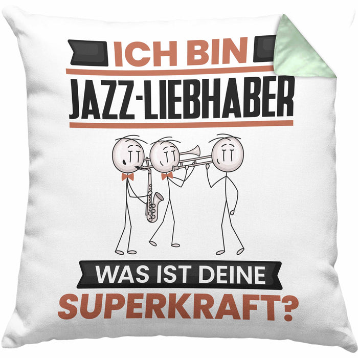 Jazz-Liebhaber Kissen mit Füllung 40x40 Geschenk für Jazz-Liebhaber Geburtstag Lustiger Spruch Was Ist Deine Superkraft (Grau) Grün Trendation